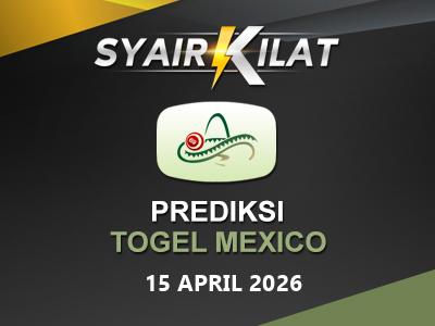 Bocoran Syair Togel Mexico Tanggal 15 April 2026 Hari Rabu