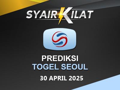 Bocoran Syair Togel Seoul Tanggal 30 April 2025 Hari Rabu