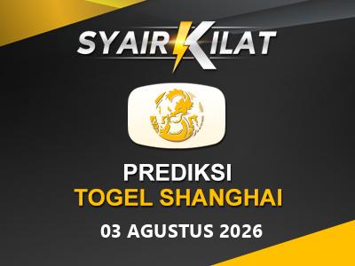 Bocoran Syair Togel Shanghai Tanggal 3 Agustus 2026 Hari Senin